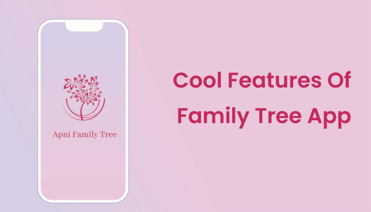 The Family Tree App's Cool Features